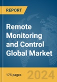 Remote Monitoring and Control Global Market Report 2024- Product Image