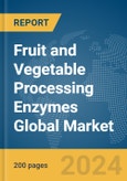Fruit and Vegetable Processing Enzymes Global Market Report 2024- Product Image