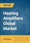 Hearing Amplifiers Global Market Report 2024 - Product Image