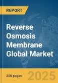 Reverse Osmosis (RO) Membrane Global Market Report 2025- Product Image