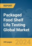 Packaged Food Shelf Life Testing Global Market Report 2024- Product Image