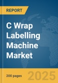 C Wrap Labelling Machine Market Report 2025- Product Image