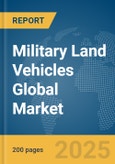 Military Land Vehicles Global Market Report 2024- Product Image