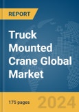 Truck Mounted Crane Global Market Report 2024- Product Image