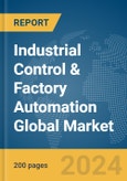 Industrial Control & Factory Automation Global Market Report 2024- Product Image