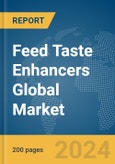 Feed Taste Enhancers Global Market Report 2024- Product Image