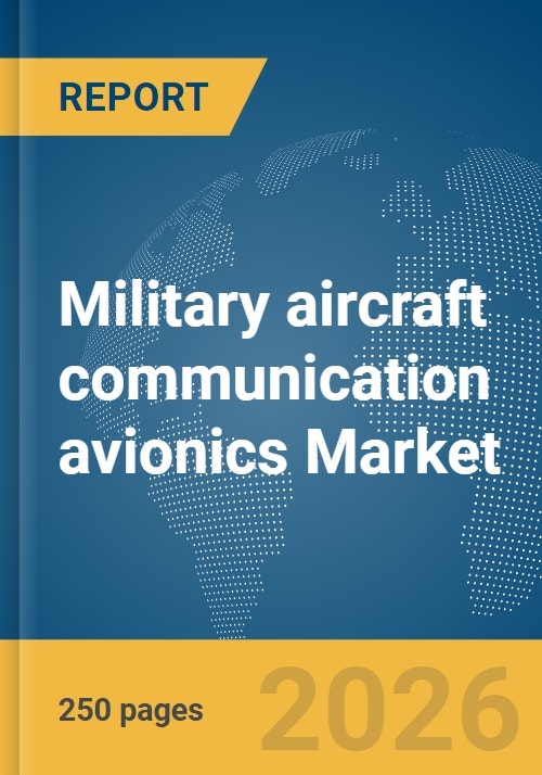 Military Aircraft Communication Avionics Market Report 2025