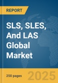 SLS, SLES, And LAS Global Market Report 2025- Product Image