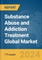 Substance Abuse And Addiction Treatment Global Market Report 2023 - Product Image