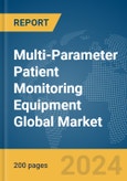 Multi-Parameter Patient Monitoring Equipment Global Market Report 2024- Product Image