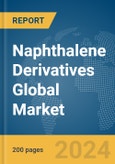 Naphthalene Derivatives Global Market Report 2024- Product Image