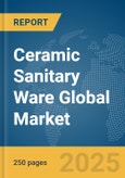 Ceramic Sanitary Ware Global Market Report 2025- Product Image