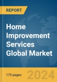 Home Improvement Services Global Market Report 2024- Product Image