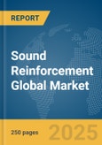 Sound Reinforcement Global Market Report 2025- Product Image