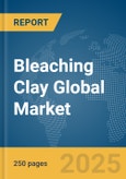 Bleaching Clay Global Market Report 2024- Product Image