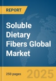 Soluble Dietary Fibers Global Market Report 2024- Product Image