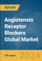 Angiotensin Receptor Blockers (ARBs) Global Market Report 2024 - Product Image