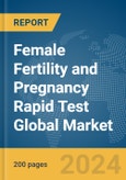 Female Fertility and Pregnancy Rapid Test Global Market Report 2024- Product Image