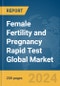 Female Fertility And Pregnancy Rapid Test Global Market Report 2023 - Product Image