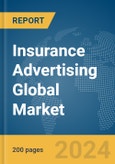 Insurance Advertising Global Market Report 2024- Product Image