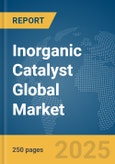 Inorganic Catalyst Global Market Report 2024- Product Image