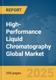 High-Performance Liquid Chromatography Global Market Report 2025- Product Image