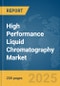 High Performance Liquid Chromatography Market Report 2025 - Product Image