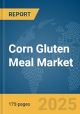 Corn Gluten Meal Market Report 2025- Product Image