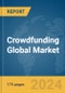 Crowdfunding Global Market Report 2023 - Product Image