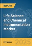 Life Science and Chemical Instrumentation Market Report 2025- Product Image