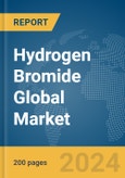 Hydrogen Bromide Global Market Report 2024- Product Image