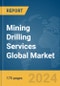 Mining Drilling Services Global Market Report 2024 - Product Thumbnail Image