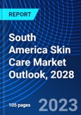 South America Skin Care Market Outlook, 2028- Product Image