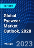 Global Eyewear Market Outlook, 2028- Product Image