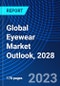 Global Eyewear Market Outlook, 2028 - Product Image