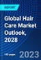 Global Hair Care Market Outlook, 2028 - Product Thumbnail Image