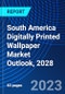 South America Digitally Printed Wallpaper Market Outlook, 2028 - Product Thumbnail Image