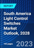 South America Light Control Switches Market Outlook, 2028- Product Image
