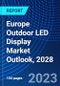 Europe Outdoor LED Display Market Outlook, 2028 - Product Thumbnail Image
