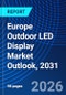 Europe Outdoor LED Display Market Outlook, 2031 - Product Thumbnail Image