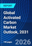 Global Activated Carbon Market Outlook, 2031- Product Image
