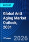 Global Anti Aging Market Outlook, 2031 - Product Thumbnail Image