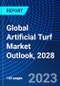 Global Artificial Turf Market Outlook, 2028 - Product Thumbnail Image