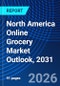 North America Online Grocery Market Outlook, 2031 - Product Image