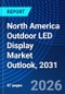 North America Outdoor LED Display Market Outlook, 2031 - Product Thumbnail Image