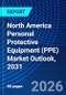 North America Personal Protective Equipment (PPE) Market Outlook, 2031 - Product Thumbnail Image