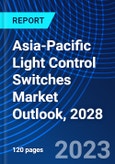 Asia-Pacific Light Control Switches Market Outlook, 2028- Product Image