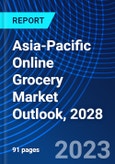 Asia-Pacific Online Grocery Market Outlook, 2028- Product Image
