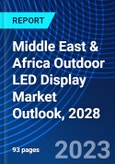 Middle East & Africa Outdoor LED Display Market Outlook, 2028- Product Image