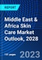 Middle East & Africa Skin Care Market Outlook, 2028 - Product Image